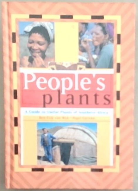 People's Plants: A Guide to Useful Plants of Southern Africa