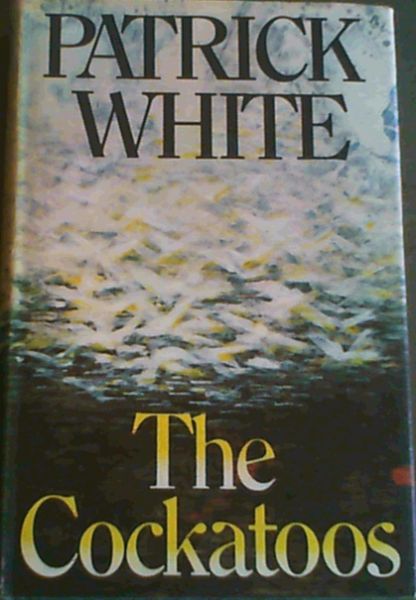 The Cockatoos: Shorter Novels and Stories