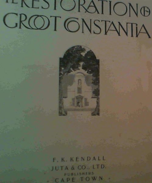 The Restoration of Groot Constantia
