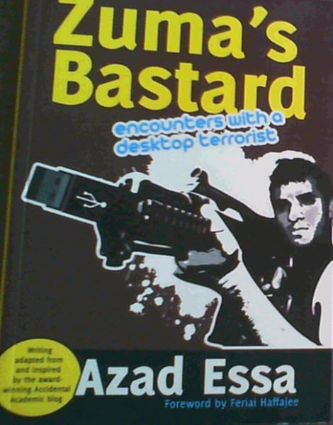 Zuma's Bastard: Encounters With a Desktop Terrorist