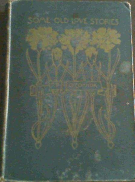 Some Old Love Stories