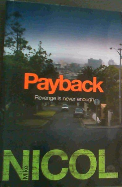 Payback; Revenge is never enough