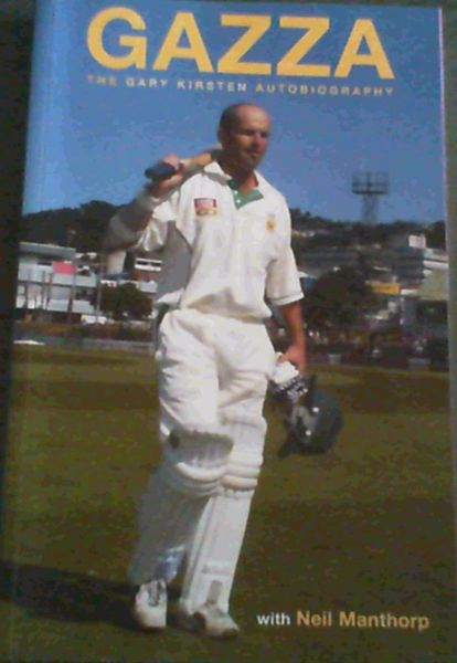 Gazza: The Gary Kirsten Autobiography