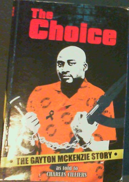 The Choice: The Gayton McKenzie Story