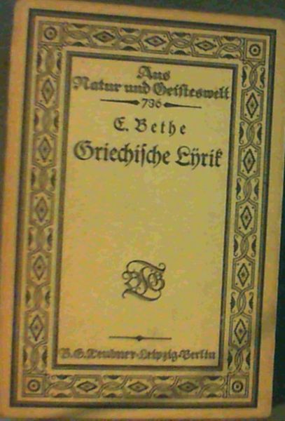 Griechische Lyrik (Aus Natur und Geisteswelt : Sammlung wissenschaftlich-gemeinverstandlicher Darstellungen)