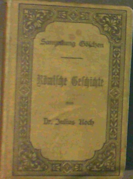 Romische Geschichte (Sammlung Goschen)