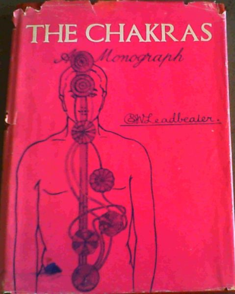 The Chakras; A Monograph