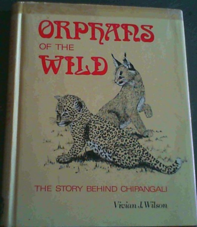 Orphans of the Wild; The story behind Chipangali