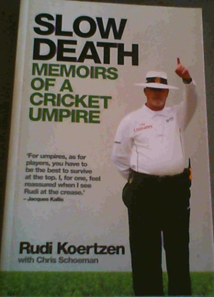 Slow Death: Memoirs of a Cricket Umpire