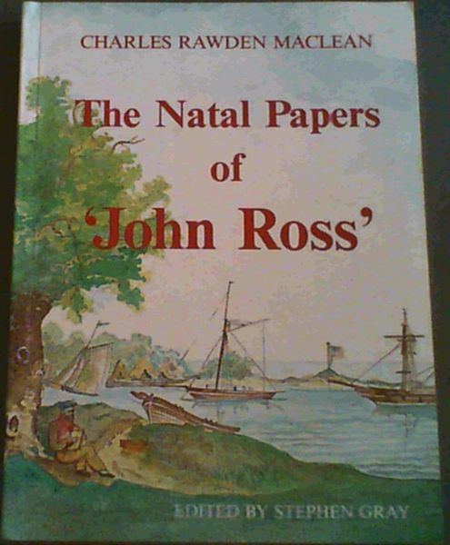 Natal Papers John Ross (Killie Campbell Africana Library Publications)