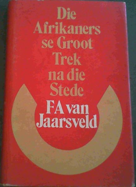 Die Afrikaners Se Groot Trek Na die Stede: En ander opstelle