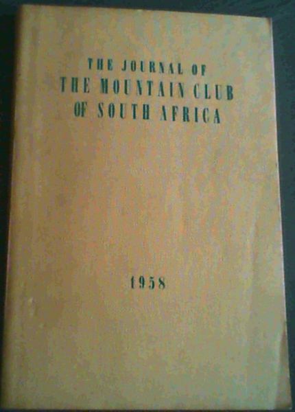 The Journal of the Mountain Club of South Africa 1958