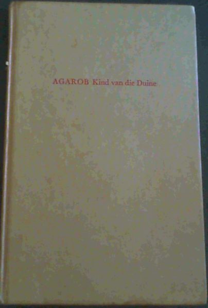 Agarob - Kind van die Duine - met tekeninge uit die sketsboek van Francois Krige