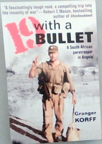 19 WITH A BULLET: A South African Paratrooper in Angola