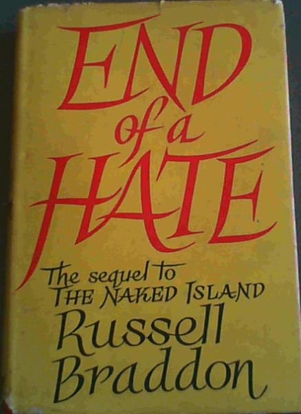 End of Hate - a sequel to 'The Naked Island' with which is incorporated Song of War - a short story