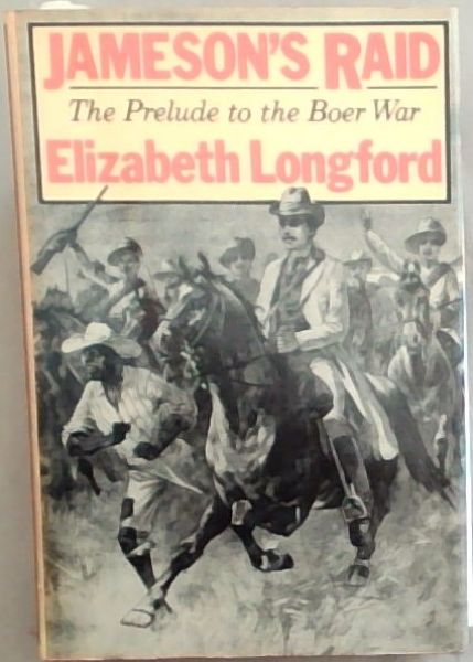 Jameson's Raid - the Prelude to the Boer War