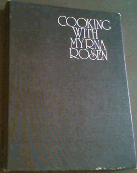 Cooking with Myrna Rosen