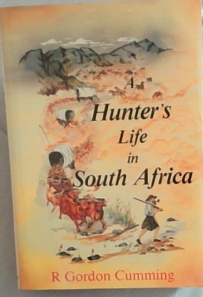 A. Hunter's Life in South Africa