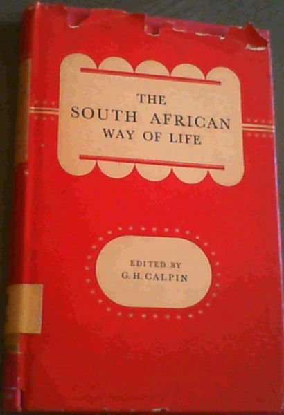 The South African Way of Life; Values and Ideals of a Multi- racial Society