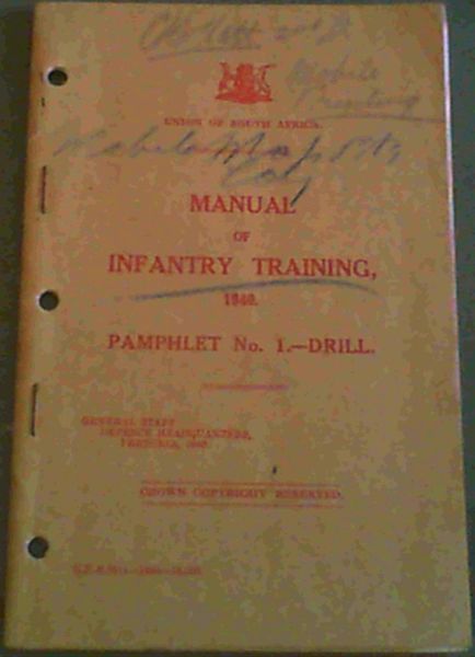Manual of Infantry Training 1940. Pamphlet No. 1 - Drill