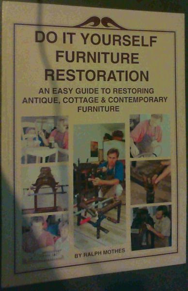 Do It Yourself Furniture Restoration