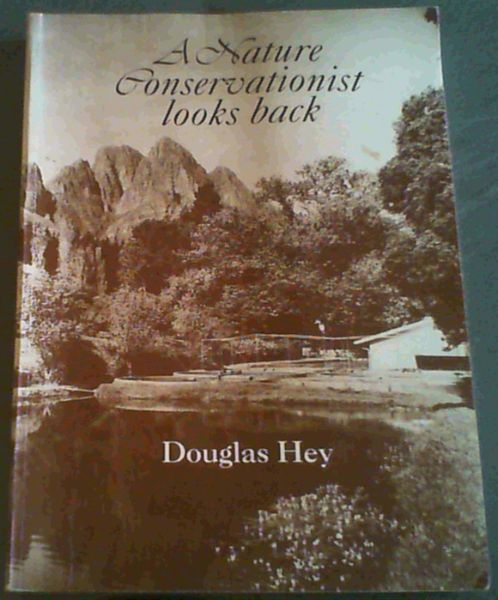 Image for A nature conservationist looks back A nature conservationist looks back