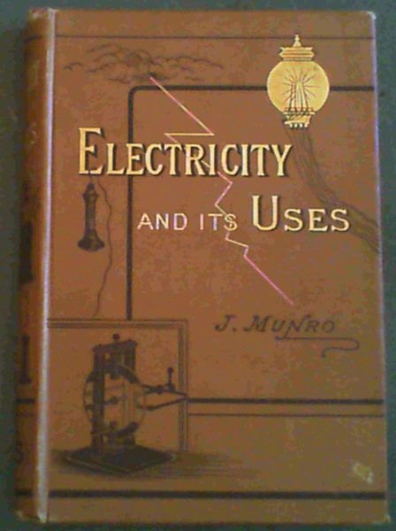 Electricity and Its Uses