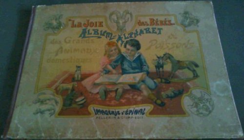 La Joie des Bbs : Album-alphabet des Grands Animaux domestiques et Poissons