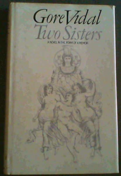 Two Sisters: A Novel in the Form of a Memoir