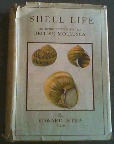 Shell Life : An Introduction To The British Mollusca