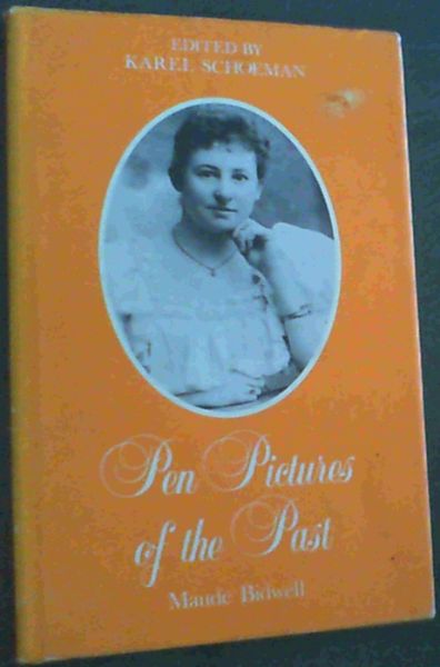 Pen Pictures of the Past (Maude Bidwell)