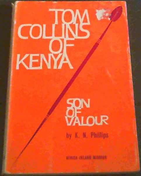 Tom Collins of Kenya : Son of Valour