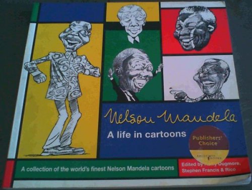 Nelson Mandela: A Life in Cartoons