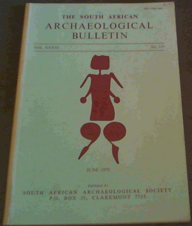The South African Archaeological Bulletin Vol. XXXIII No. 127 - June 1978