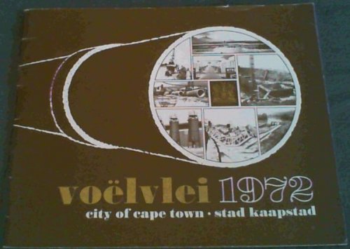 Voelvlei Water Supply Scheme - Souvenir of the Inauguration of The Cape Town City Council's Waterworks by The Honourable S P Botha MP Minister of Water Affairs on 19th January, 1972 / Voelvleiwatervoorsieningskema - Soewenier van die opening van Die Waterwerke van die Kaapstadse Stadsraad Deur Sy Ed