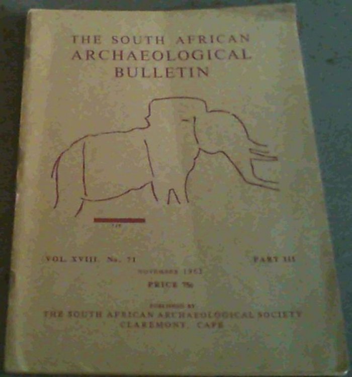 The South African Archaeological Bulletin Vol. 18 No. 17 Part 3 November 1963