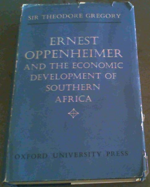 Ernest Oppenheimer and the Economic Development of Southern Africa