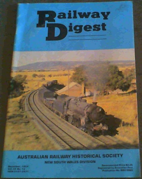 Railway Digest December 1984 Vol. 22 No.12 Australian Railway Historical Society New South Wales Division