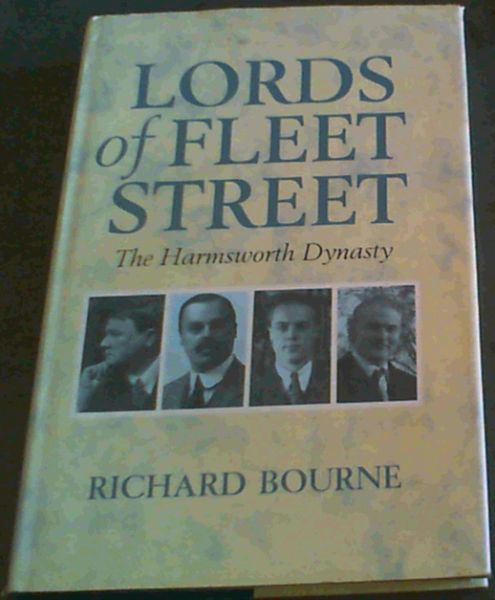 Lords of Fleet Street: The Harmsworth Dynasty
