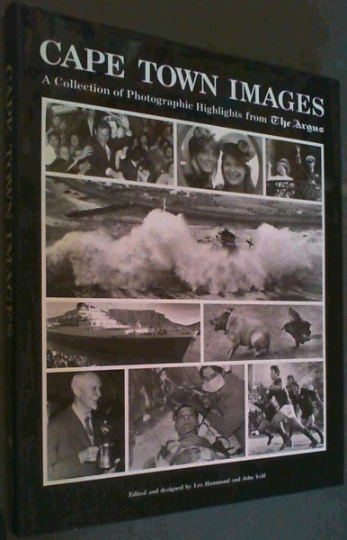 Cape Town Images: A Collection of Photographic Highlights from The Argus