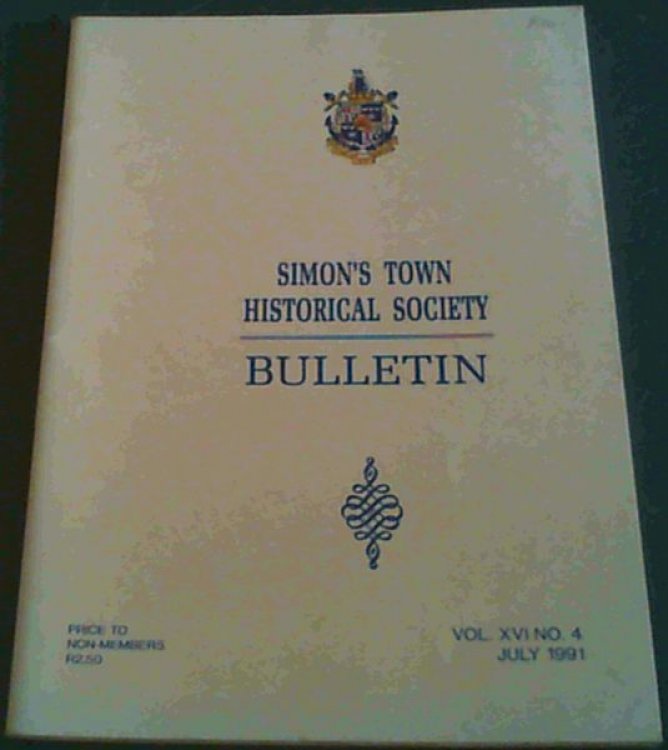 Simon's Town Historical Society: Bulletin Vol XVI No 4 July 1991