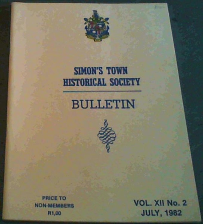 Simon's Town Historical Society: Bulletin Vol XII No 2 July, 1982