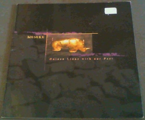 Musuku - Golden Links with our Past