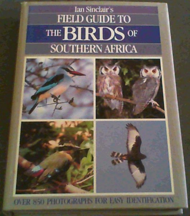 Ian Sinclair's Field guide to the birds of southern Africa