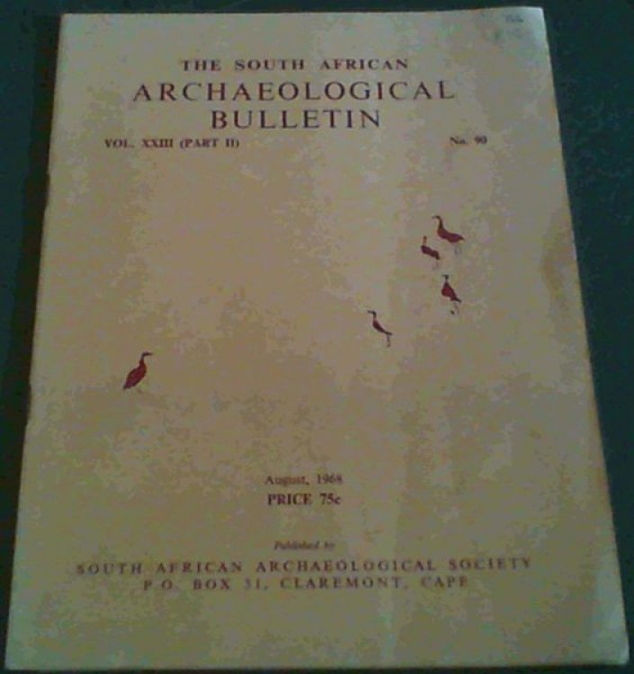 The South African Archaeological Bulletin Vol.23 Part 2 No. 90 August 1968