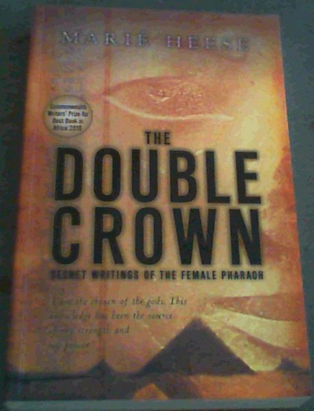 The Double Crown: Secret Writings of the Female Pharaoh