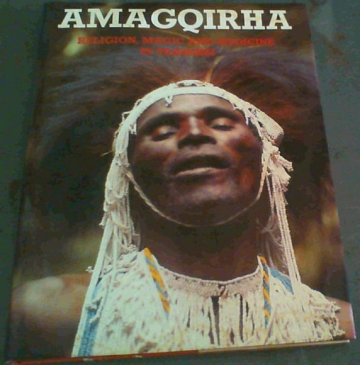 Amagqirha: Religion, magic, and medicine in Transkei