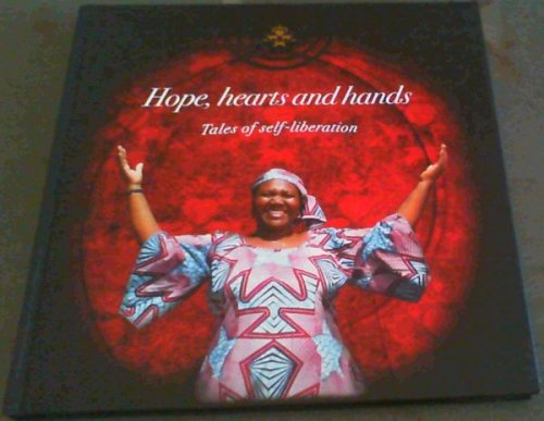 Hope, hearts and hands : Tales of self-liberation