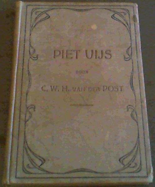 Piet Uijs of Lijden en Strijd der Voortrekkers in Natal