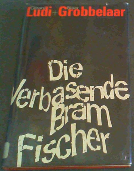 Die Verbasende Bram Fischer